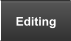 Editing