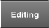 Editing